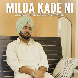 Milda Kade Ni (Slowed And Reverb Version)