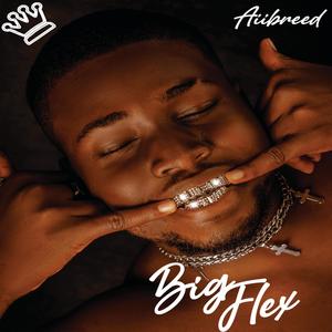 Big Flex (Explicit)