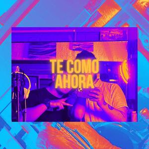 Te como ahora (feat. Elezeta & Ubeats)