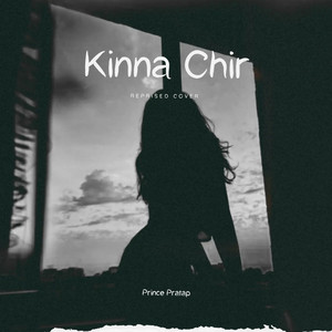 Kinna Chir (Reprised Cover)