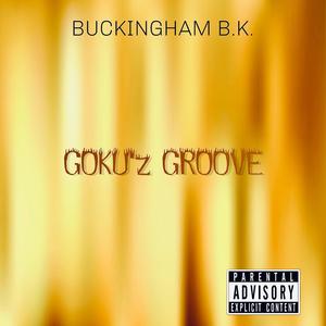 GOKU'z GROOVE (Explicit)