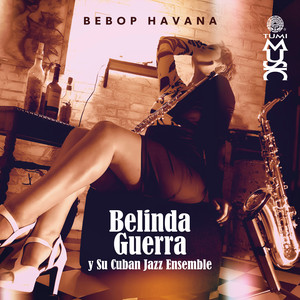 Belinda Guerra y Su Cuban Jazz Ensemble - Atardecer