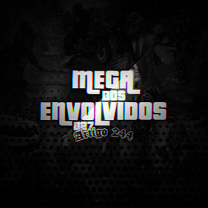 Mega dos Envolvidos 027 x Artigo 244 (Explicit)