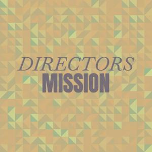 Directors Mission