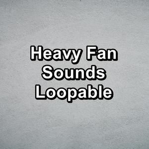 Heavy Fan Sounds Loopable