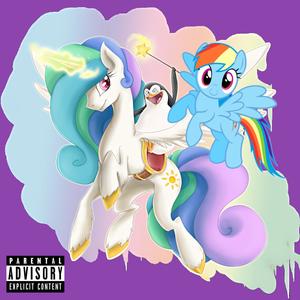 Unicorns, Penguins & Ponies (Explicit)