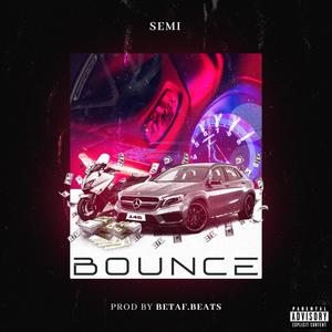 Bounce (feat. BeTaf Beats) (Explicit)
