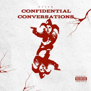 Confidential Conversations (Explicit)