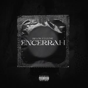 ENCERRAH(feat. Lezme & Hormazabal) (Explicit)