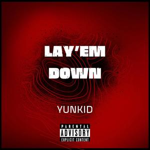 Lay'em Down (Explicit)