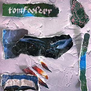 TOMFOOLERY (Explicit)