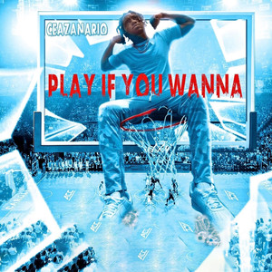 Play If You Wanna (Explicit)