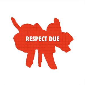Respect Due (Explicit)