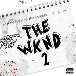 The Wknd 2 (Explicit)