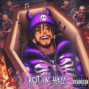 ROT IN HELL (feat. Freesoul) [Explicit]