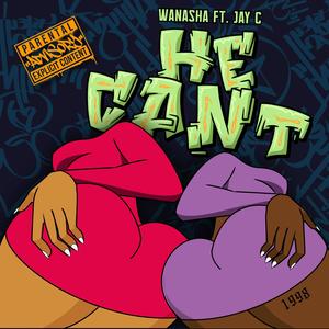 He Can't (feat. Jay C) [Explicit]