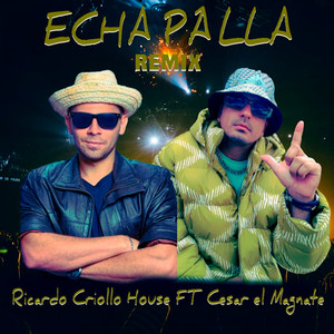 Echa Pa'lla (Remix)
