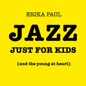 Jazz Just for Kids (And the Young at Heart)