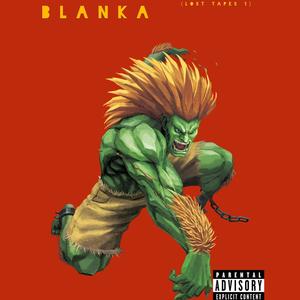 Blanka (Lost Tapes 1) [Explicit]