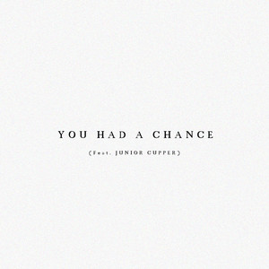 You Had a Chance