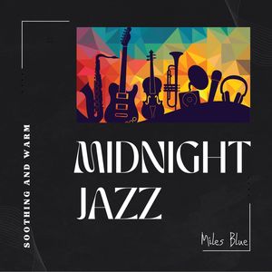 Midnight Jazz: Jazz Chillout, Soothing and Warm