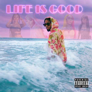 Life Is Good (Femix|Explicit)