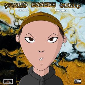 Voglio Essere Certo (feat. Yng Sosa)