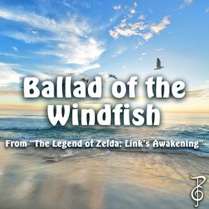 Ballad of the Windfish (From "The Legend of Zelda: Link's Awakening")