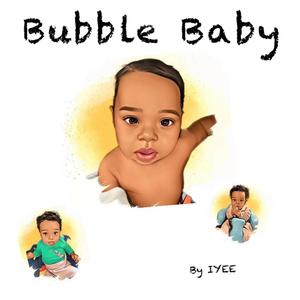 Bubble Baby