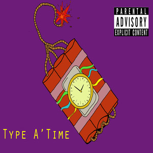 Typa a' time (Explicit)