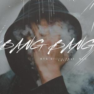 Bang Bang (feat. NLO Lyric) [Explicit]