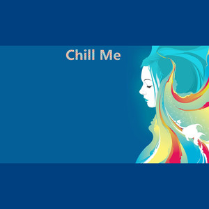 Chill Me