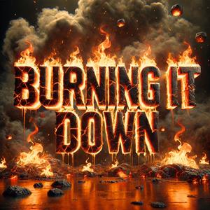 Burning It Down (feat. Mac Ro) (Explicit)