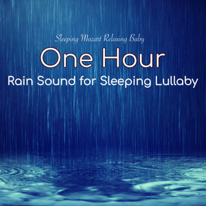One Hour Rain Sound for Sleeping Lullaby - 1 Hour Slow Healing Non Stop Music for Sleeping