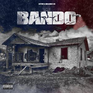 The Bando (Explicit)