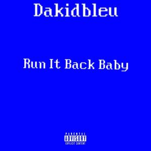 Run It Back Baby (Explicit)