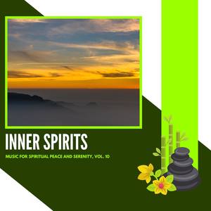 Inner Spirits - Music For Spiritual Peace And Serenity, Vol. 10