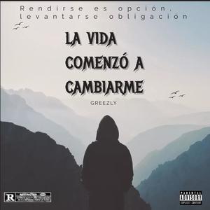 La vida comenzo a cambiarme (Explicit)