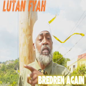 Lutan Fyah - Bredren Again (Tesla Boss Riddim)