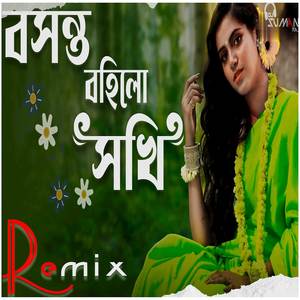 Bosonto Bohilo Sokhi (Remix)
