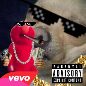 ELMO IS DADDY (Explicit)