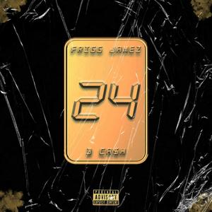 24! (feat. B Ca$H) (Explicit)