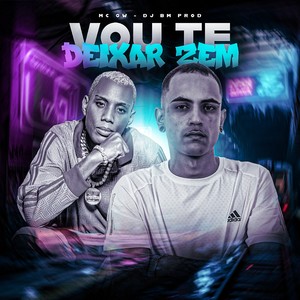 VOU TE DEIXAR ZEM (Explicit)