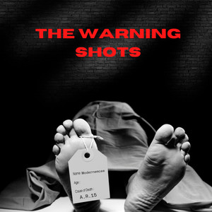 The Warning Shots (Explicit)