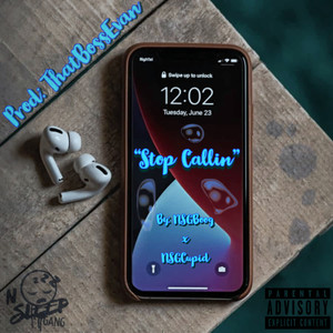 Stop Callin (Explicit)