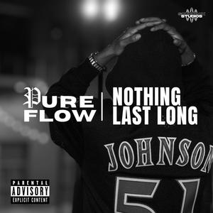 Nothing Last Long (Explicit)