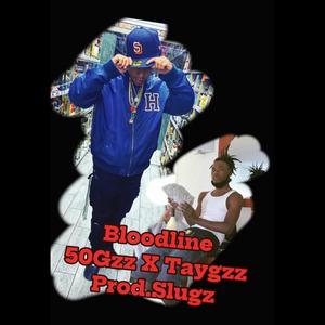 Bloodline (feat. TayGzz) (Explicit)