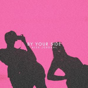 By Your Side (Explicit)