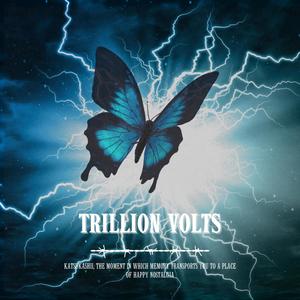 Trillion Volts (Explicit)