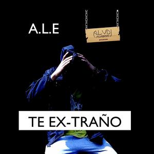 TE EX-TRAÑO (Explicit)